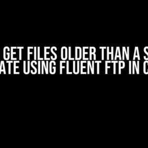 How to Get Files Older Than a Specific Date Using Fluent FTP in C#