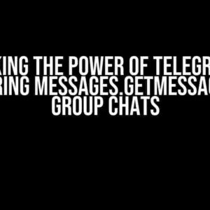 Unlocking the Power of Telegram API: Mastering messages.getMessages for Group Chats